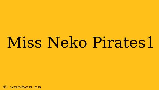 Miss Neko Pirates1