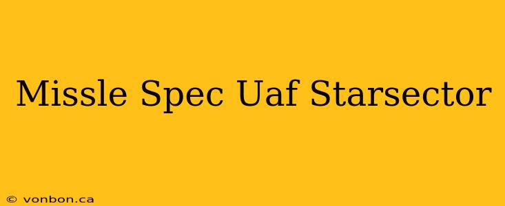 Missle Spec Uaf Starsector