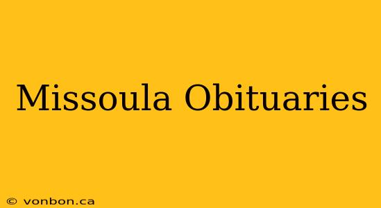 Missoula Obituaries