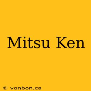 Mitsu Ken