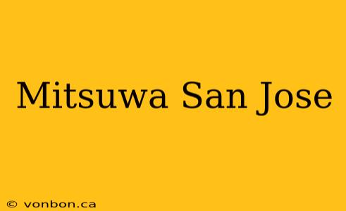 Mitsuwa San Jose