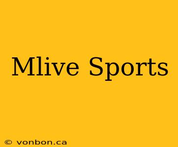 Mlive Sports