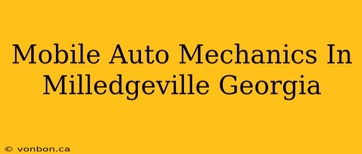 Mobile Auto Mechanics In Milledgeville Georgia