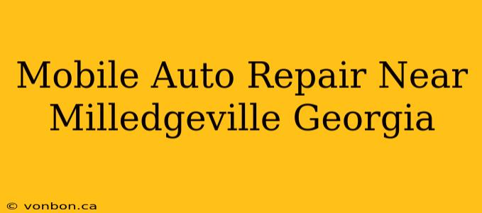 Mobile Auto Repair Near Milledgeville Georgia