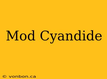 Mod Cyandide