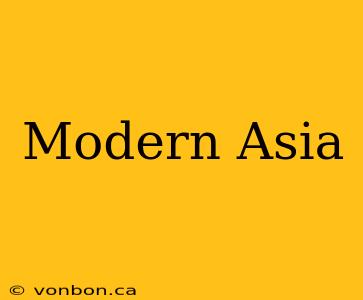 Modern Asia