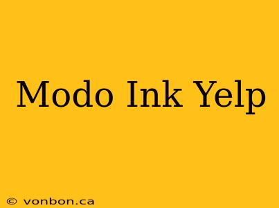 Modo Ink Yelp