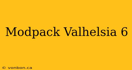 Modpack Valhelsia 6