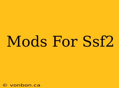 Mods For Ssf2