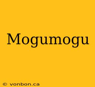 Mogumogu