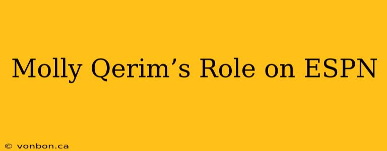 Molly Qerim’s Role on ESPN
