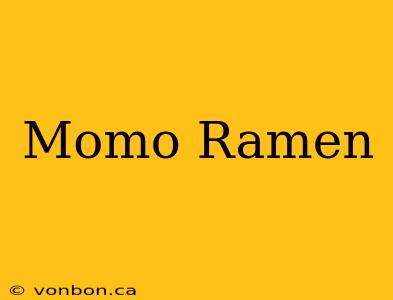 Momo Ramen