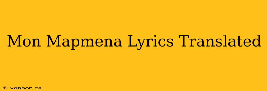 Mon Mapmena Lyrics Translated