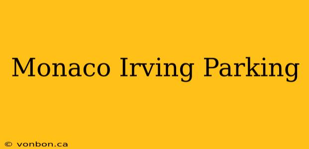 Monaco Irving Parking