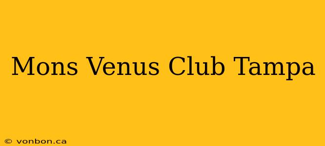 Mons Venus Club Tampa