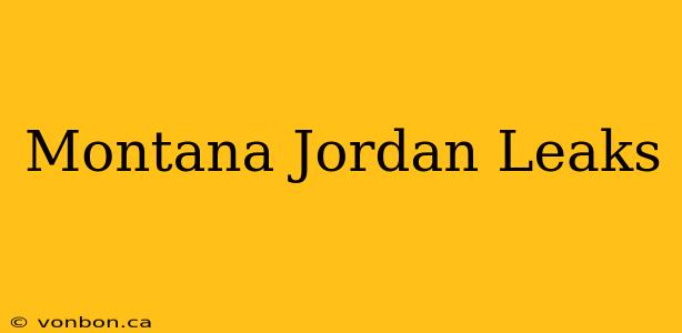 Montana Jordan Leaks