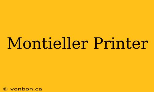 Montieller Printer