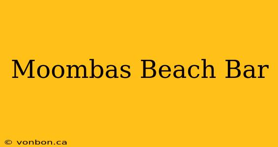 Moombas Beach Bar