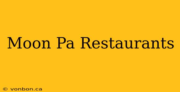 Moon Pa Restaurants