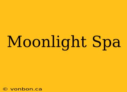 Moonlight Spa