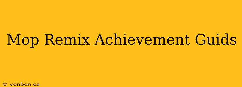 Mop Remix Achievement Guids