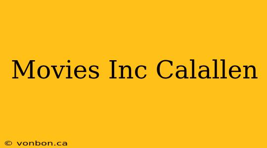 Movies Inc Calallen