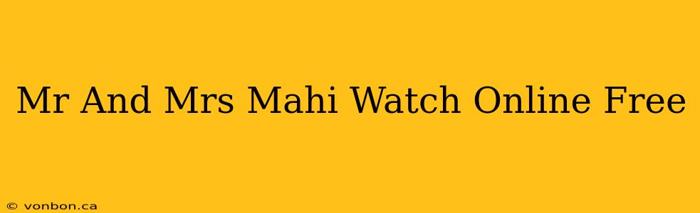 Mr And Mrs Mahi Watch Online Free