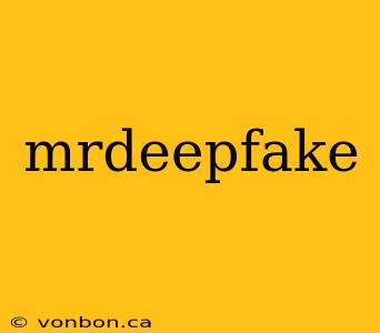 mrdeepfake