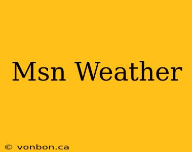 Msn Weather