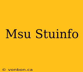 Msu Stuinfo