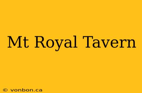 Mt Royal Tavern