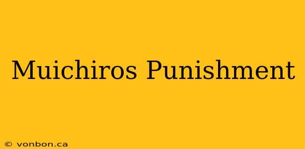 Muichiros Punishment