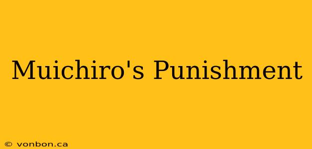 Muichiro's Punishment