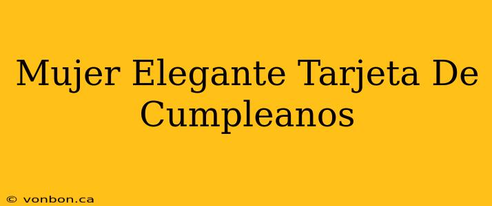 Mujer Elegante Tarjeta De Cumpleanos