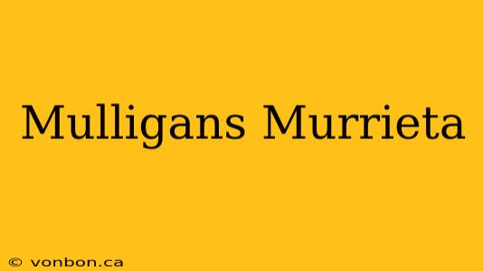 Mulligans Murrieta