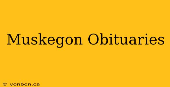 Muskegon Obituaries