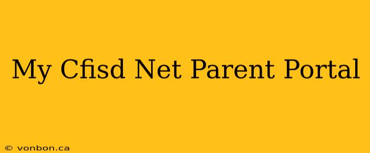 My Cfisd Net Parent Portal