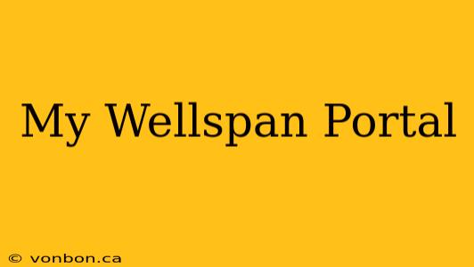 My Wellspan Portal