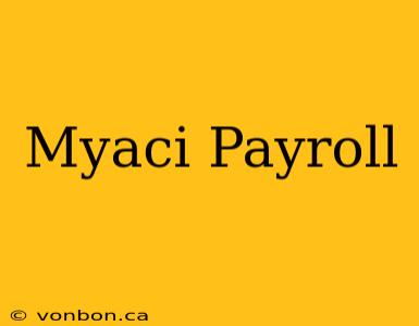 Myaci Payroll