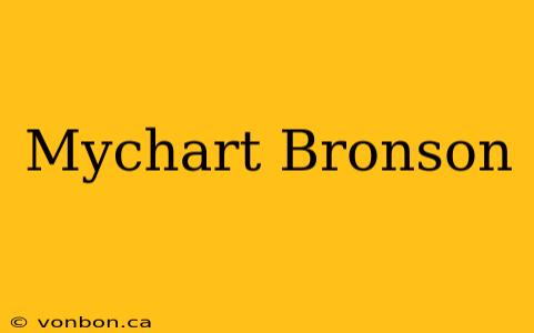 Mychart Bronson