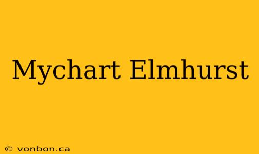 Mychart Elmhurst