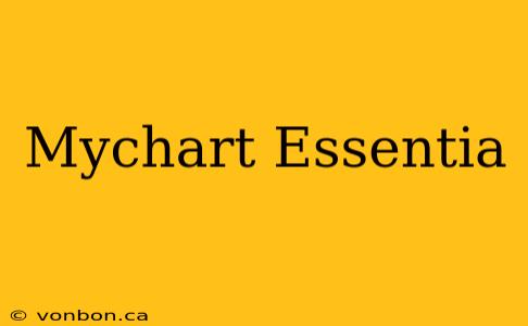 Mychart Essentia