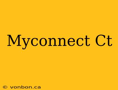 Myconnect Ct