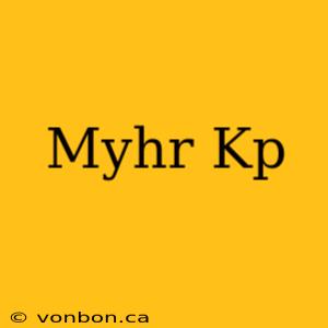 Myhr Kp