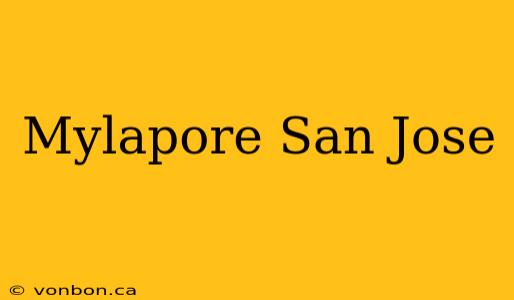 Mylapore San Jose