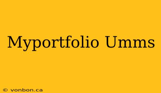 Myportfolio Umms