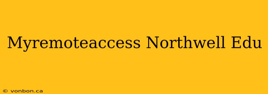 Myremoteaccess Northwell Edu