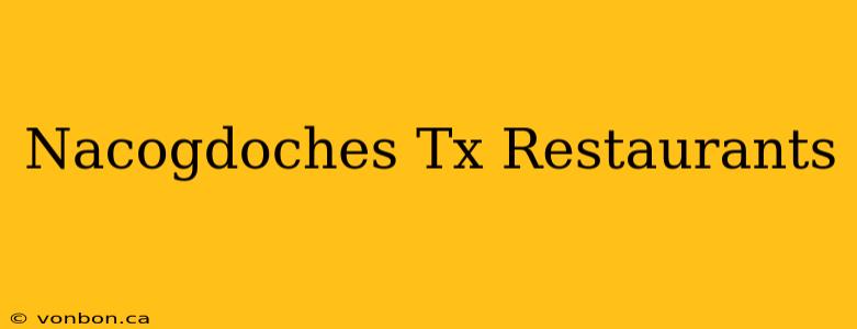 Nacogdoches Tx Restaurants