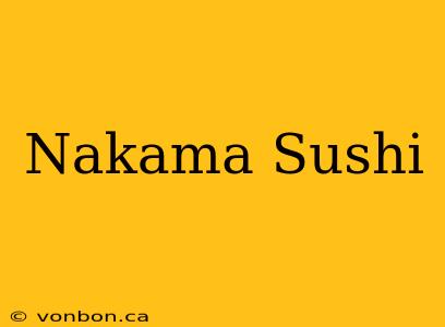 Nakama Sushi