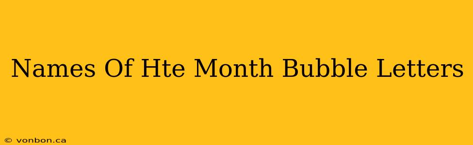 Names Of Hte Month Bubble Letters